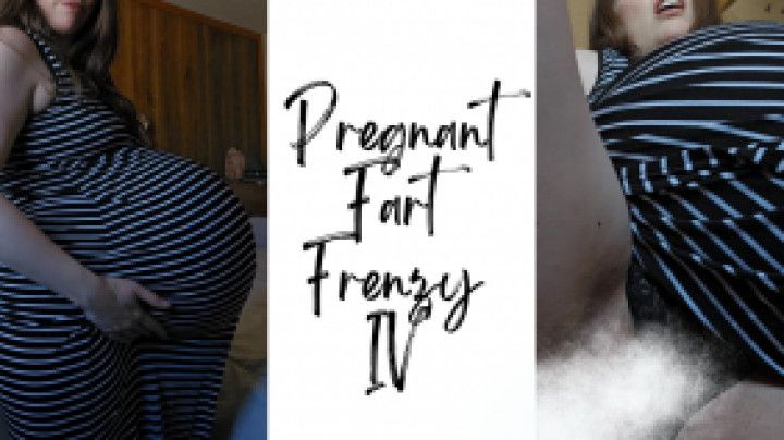 Pregnant Fart Frenzy IV