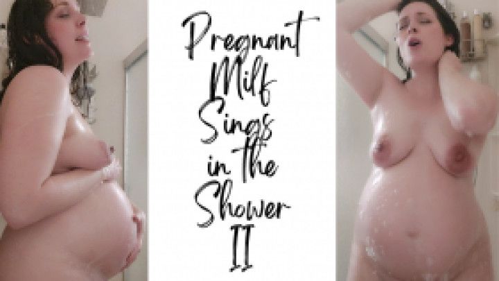 Pregnant MILF Sings in the Shower 2