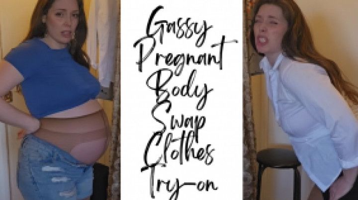 Gassy Pregnant Body Swap Clothes Try-on