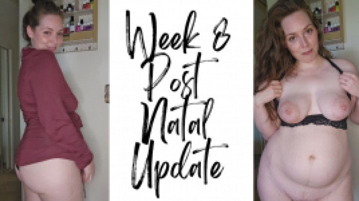 Week 8 Post Natal Update &amp; Body Moisturize