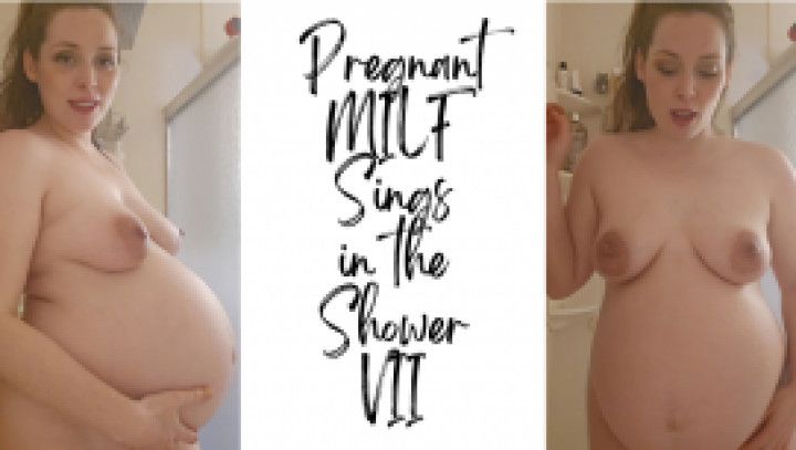 Pregnant MILF Sings in the Shower VII