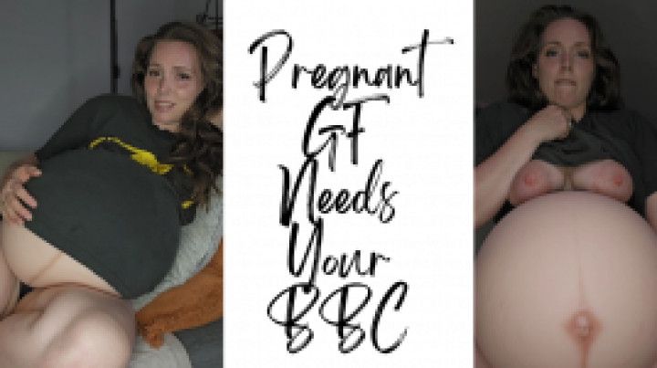 Pregnant GF Needs Your BBC