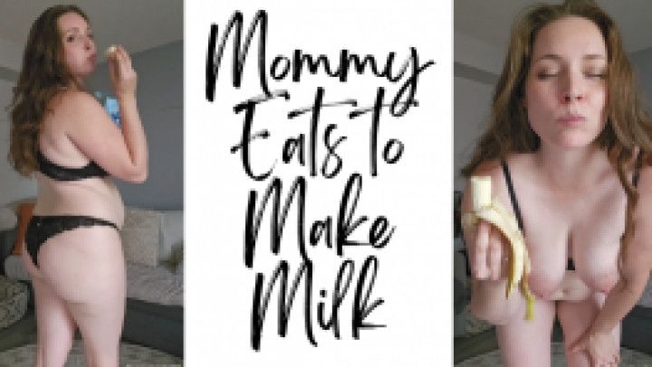 Mommy Eats to Makes Milk