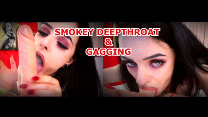 Deepthroat and Gagging while Smoking