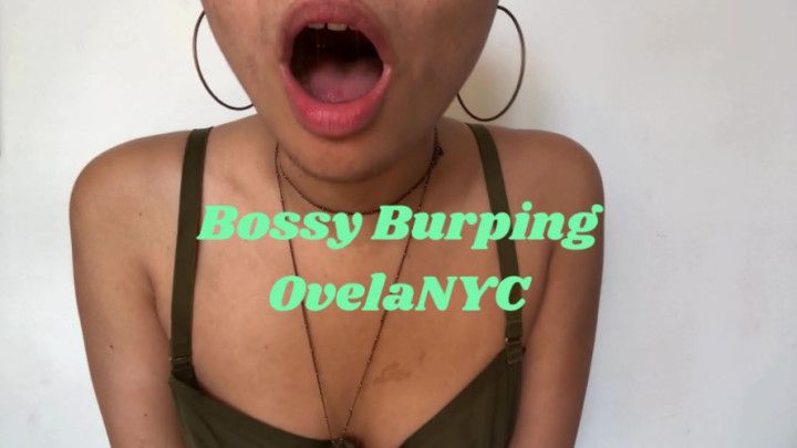 Bossy Burping