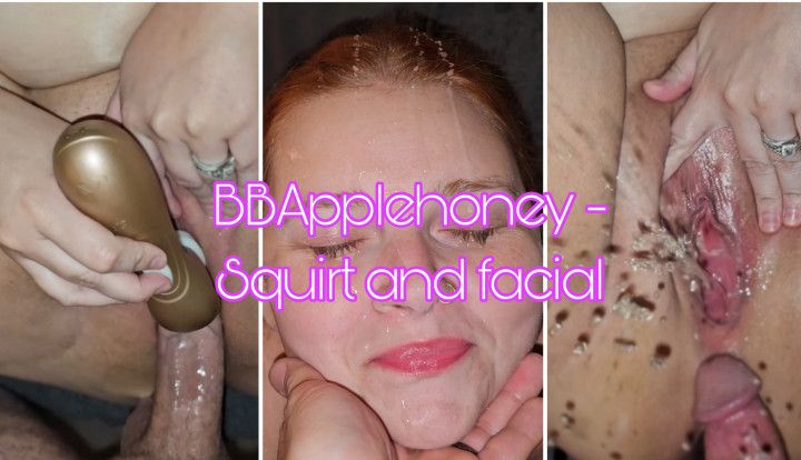 BBAPPLEHONEY Squirt and facial