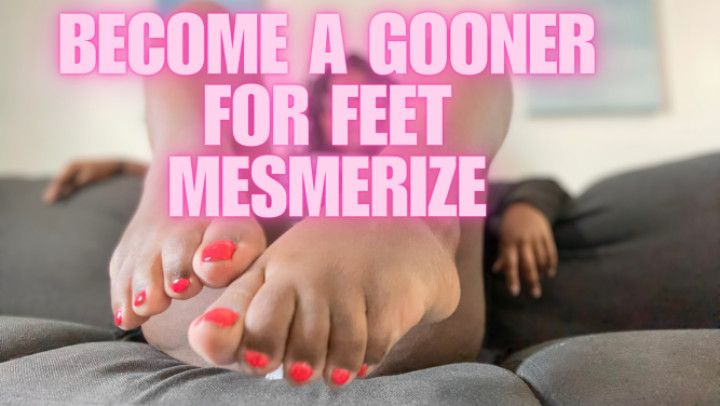 Become A Gooner For Feet Mesmerize