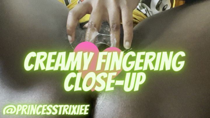 Creamy Fingering Close-up