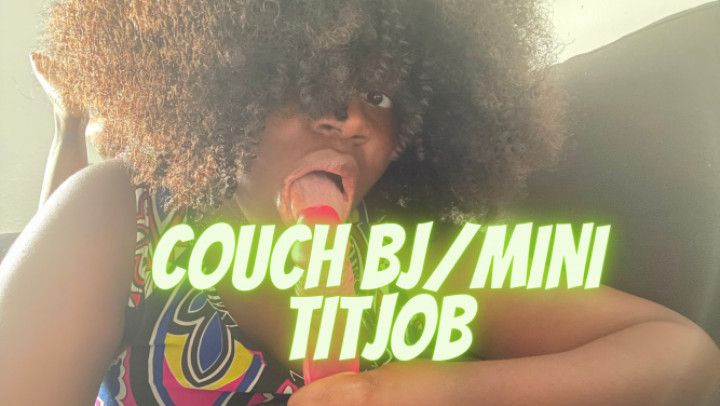 Couch Blowjob/Mini Titjob