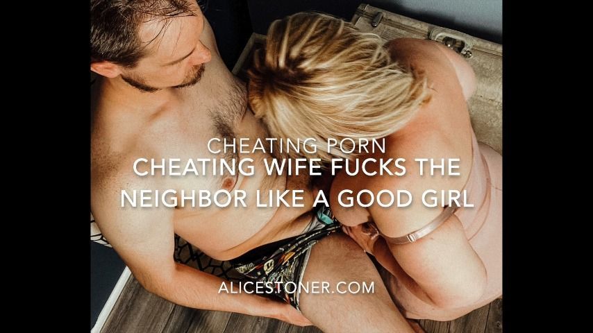 420 Cheating Wife fucks the neighbor and sucks his cock dry