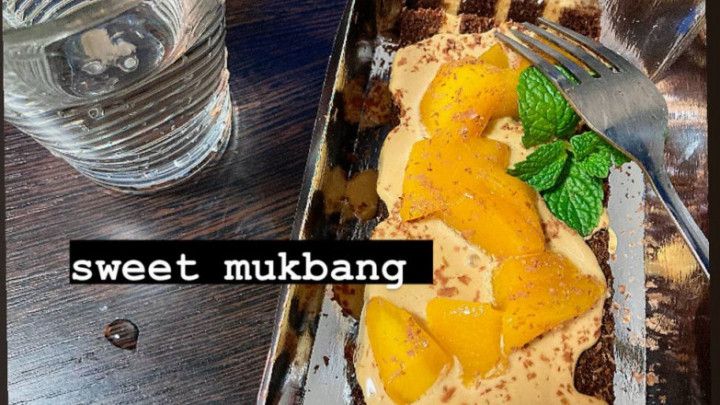 Sweet Mukbang