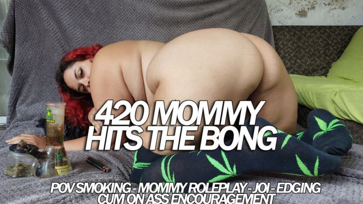 420 MOMMY JOI SMOKING WITH YOU