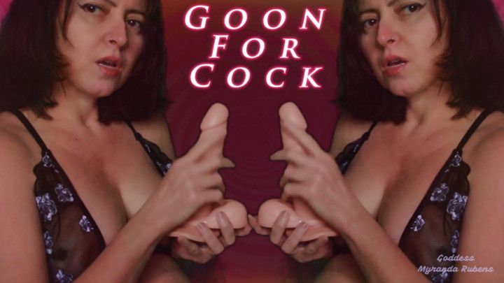 Goon for Cock