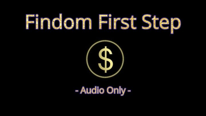 Findom First Step  - Audio Only