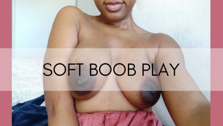 Soft boob play