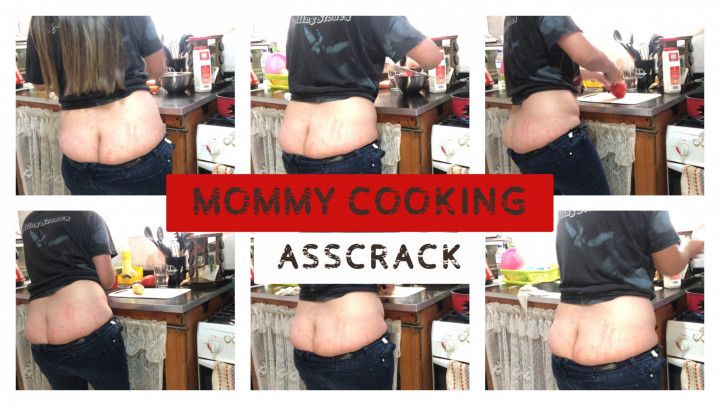 MOMMY COOKING - ASSCRACK