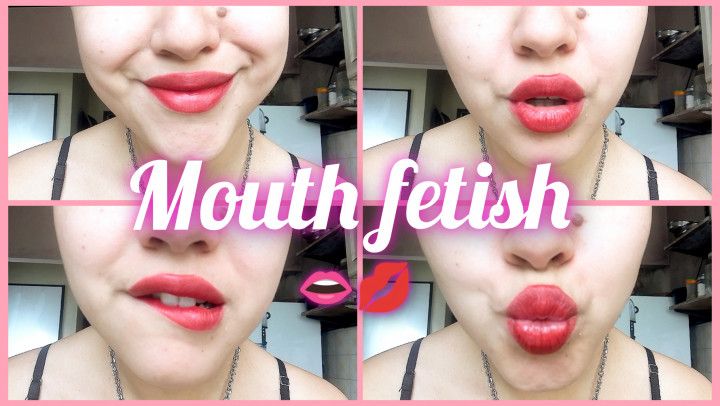 Mouth fetish