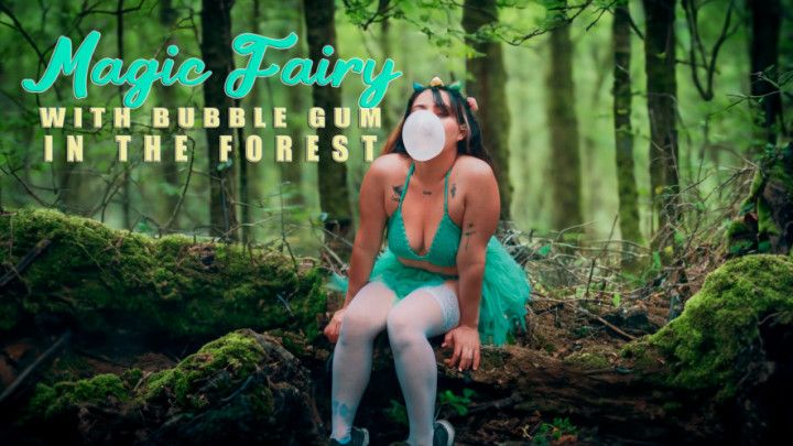 Magic Fairy with bubble gum in the forest
