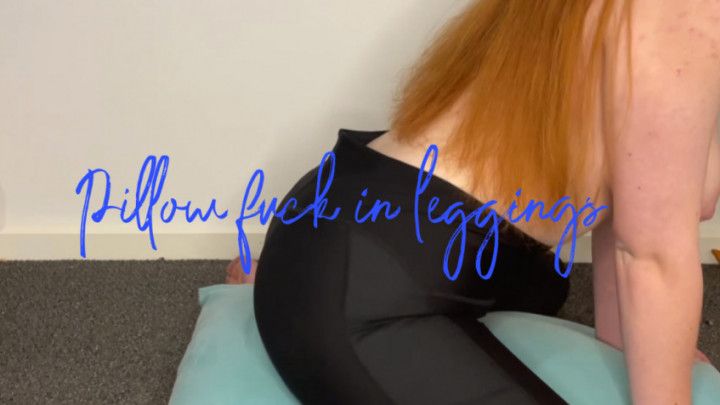 Pillow fuck; leggings-redhead busty teen