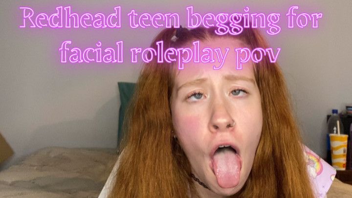 Redhead teen begging for facial-pov