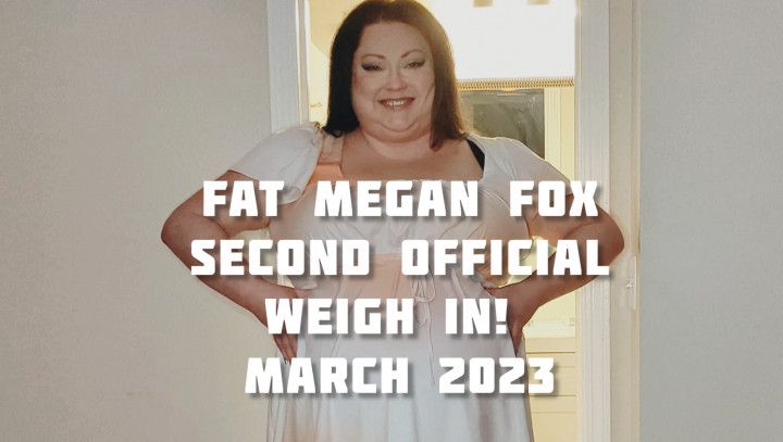 Fat Megan Fox Second Official Weigh-in