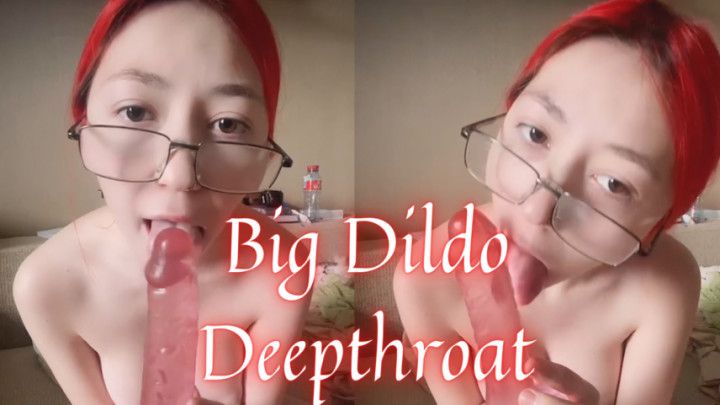 Big Dildo Deepthroat