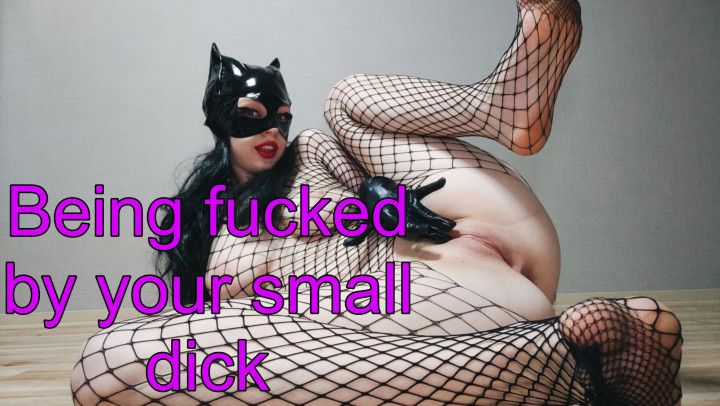 Being FUCKED by your SMALL dick