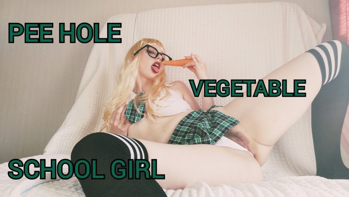 SCHOOL GIRL fucks her PEE HOLE and PUSSY with vegetable