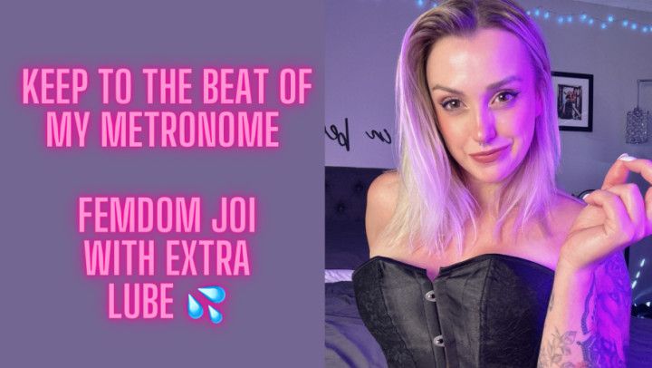 Femdom Metronome JOI ... with extra lube