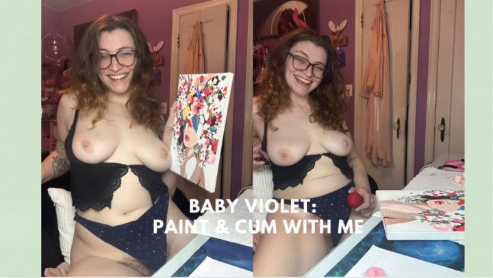 Paint and Cum With Me