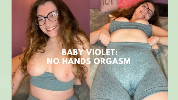 No Hands Orgasm