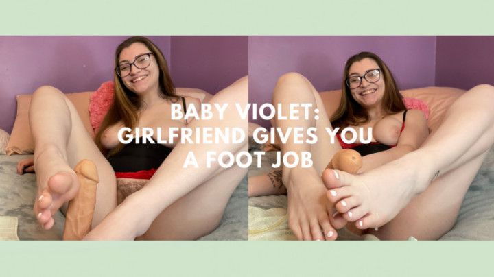 Girlfriend Gives You a Foot Job