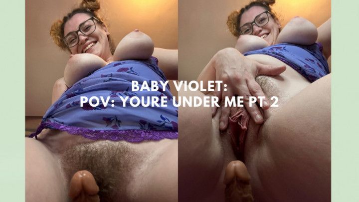 POV Youre Under Me PT 2