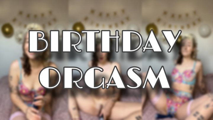 Special Birthday Orgasm