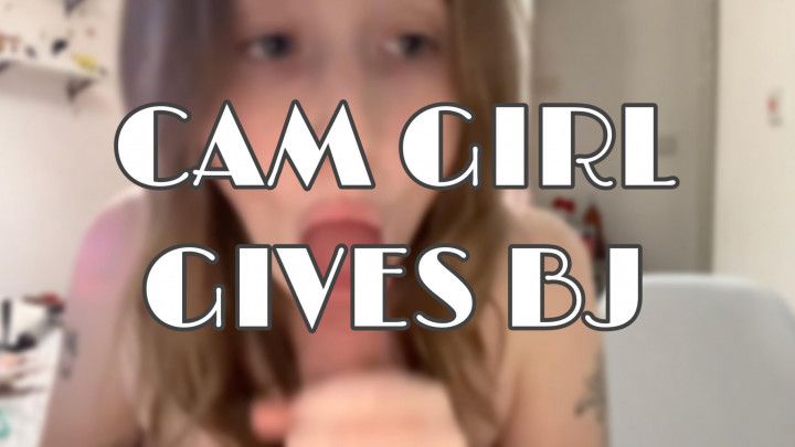 Cam Girls Gives Blowjob