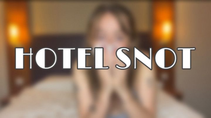 Hotel Snot + Sneezing