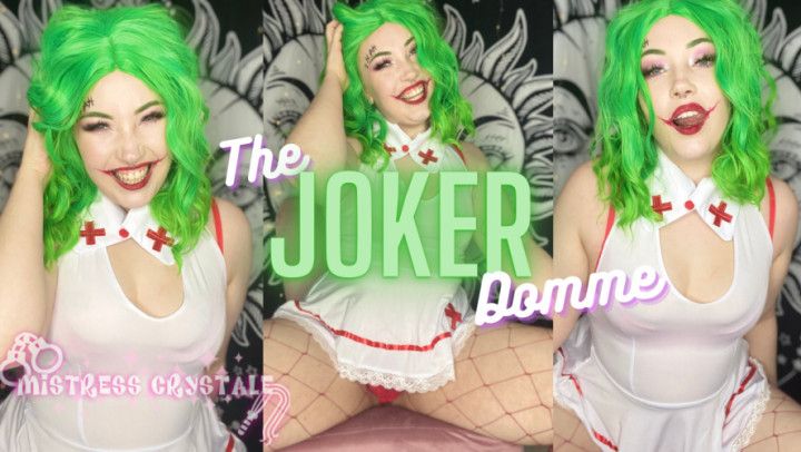 The Joker Domme