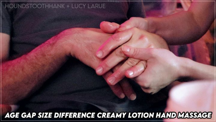 Age Gap Size Difference Creamy Lotion Hand Massage