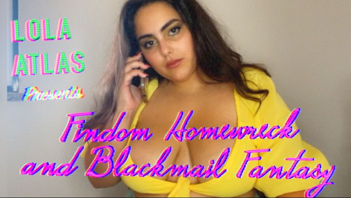 Findom Home-wreck and Blackmail-Fantasy