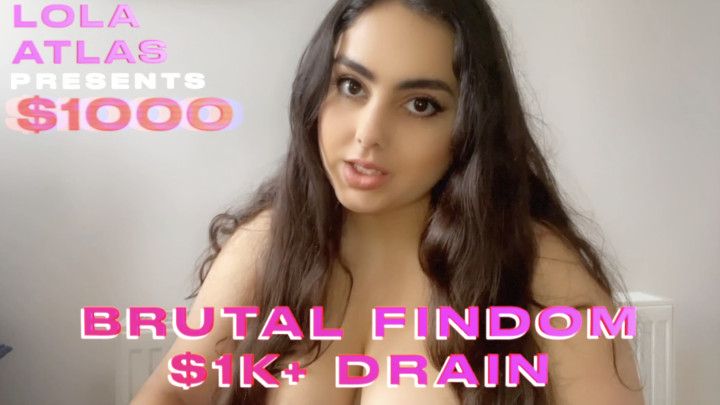 INTENSE FINDOM $1K+ DRAIN