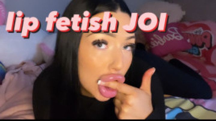 lip fetish JOI