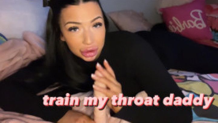 Train my throat daddy