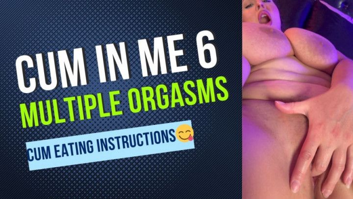 Cum In Me 6: Eat Your Cum Out Of Me CEI