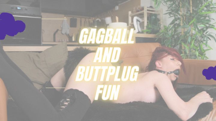 Gagball and buttplug fun