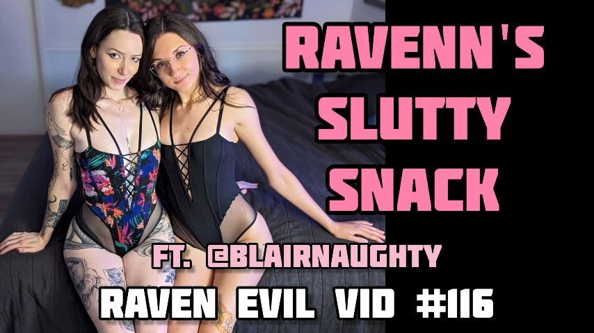 Ravenns Slutty Snack - Pussy Eating Video w/Blair Naughty