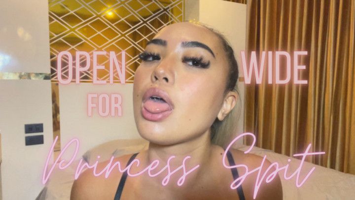 OPEN WIDE FOR PRINCESS SPIT