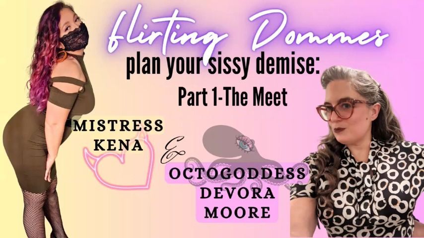 Dommes Plan your Sissy Demise: Part 1