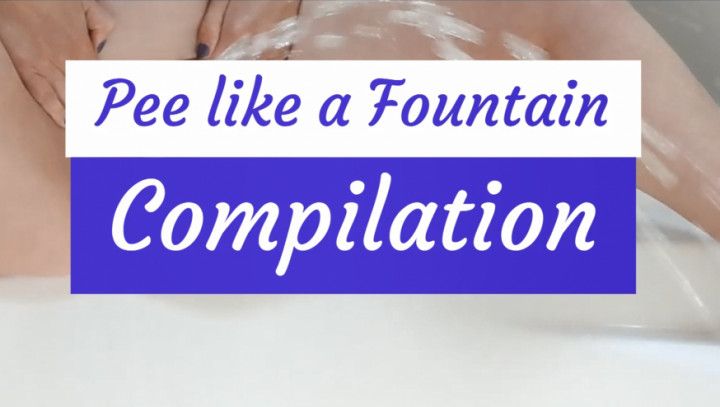 Pee like a Fountain Compilation