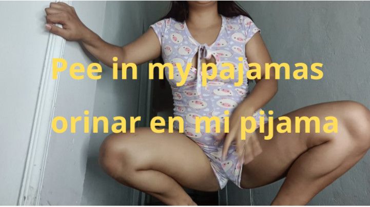 huge pee in my pijama/wet my pijama