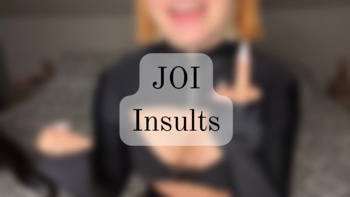 JOI / insults